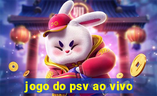 jogo do psv ao vivo